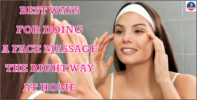 Best ways for doing a face massage